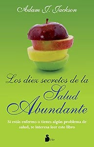 Los Diez Secretos de la Salud Abundante