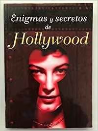 Enigmas y Secretos de Hollywood