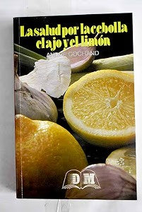 Salud por la Cebolla, el Ajo y el Limón, la