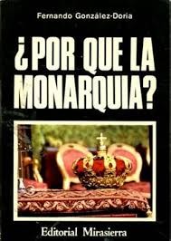 Porque la Monarquia?