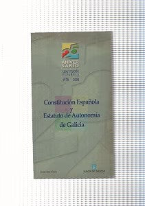 Aniversario Constitucion Española 1978-2003: Constitucion Española y Estatuto de Autonomia de Galicia