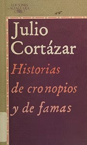 Historias de Cronopios y de Famas
