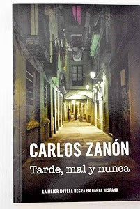Tarde, Mal y Nunca