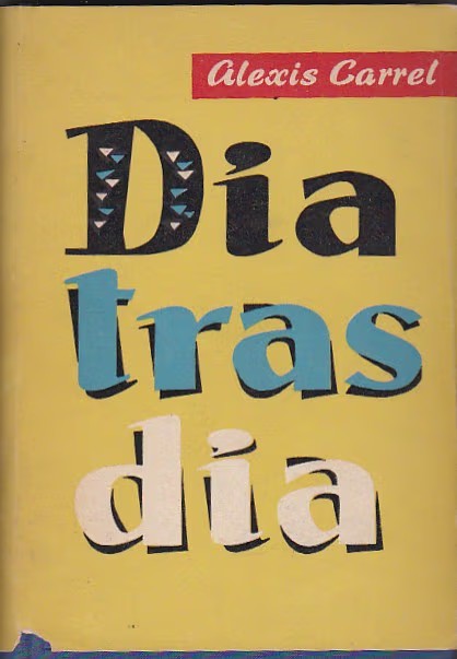 Dia Tras Dia (1893-1944). Primera Edición