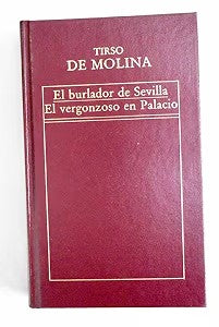 El Burlador de Sevilla ; el Vergonzoso en Palacio