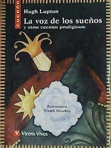 La Voz de los Sueños y Otros Cuentos Prodigiosos