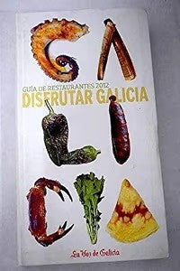 Disfrutar Galicia. Guía de Restaurantes 2012