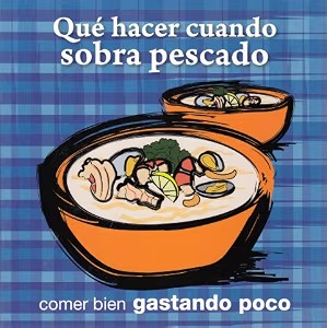 Qué Hacer Cuando Sobra Pescado