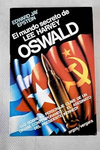 Mundo Secreto de Lee Harvey Oswald, el