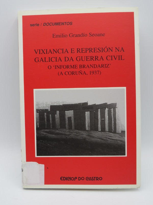Vixiancia e Represión Na Galicia Da Guerra Civil