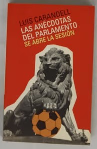 Anécdotas del Parlamento. Se Abre la Sesión