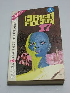 Ciencia Fiiccion 17. Antologias