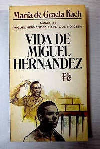 Vida de Miguel Hernández