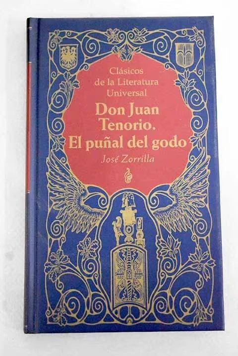 Don Juan Tenorio ; el Puñal del Godo