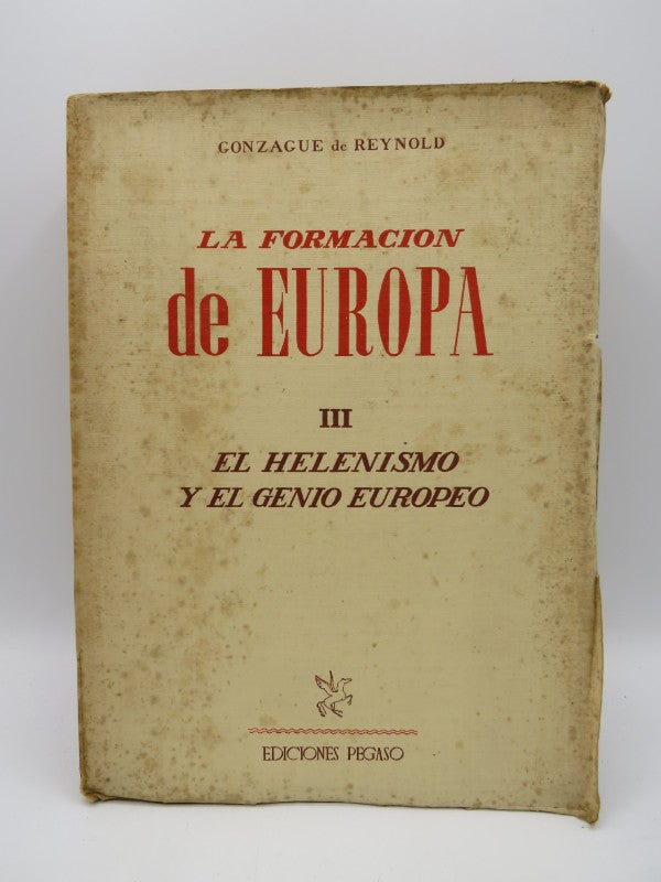 La Formación de Europa III. el Helenismo y el Genio Europeo