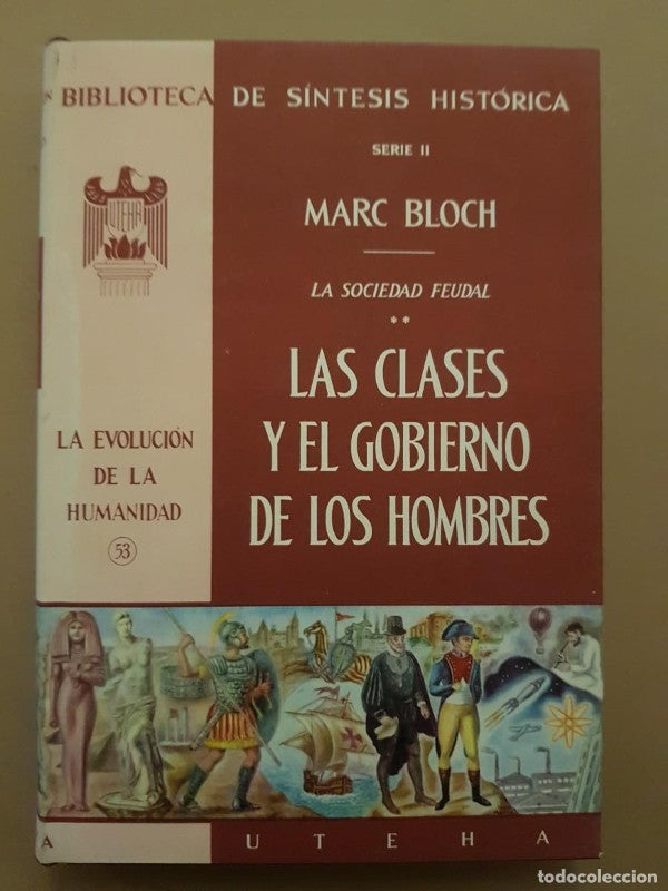 Las Clases y el Gobierno de los Hombres(serie II), la Sociedad Feudal