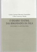 O Ideario Teatral Das Irmandades Da Fala