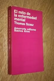 El Mito de la Enfermedad Mental (1º Edición Castellano)