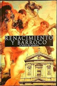 Renacimiento y Barroco, 5: la Época del Barroco