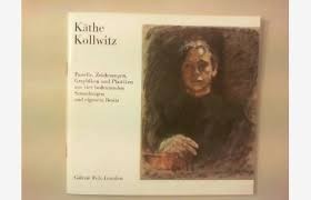 Käthe Kollwitz. Pastelle, Zeichnungen, Graphiken Und Plastiken Aus Vier Bedeutenden Sammlungen Und Eigenem Besitz