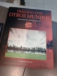 Diálogos con Otros Mundos. Viajes Espirituales. Fenómenos Místicos