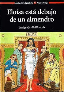 Eloisa Esta Debajo de un Almendro. Coleccion Aula de