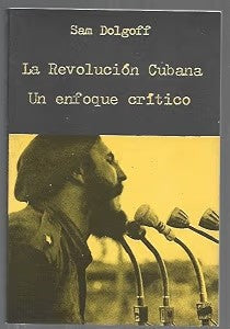 La Revolución Cubana: un Enfoque Crítico