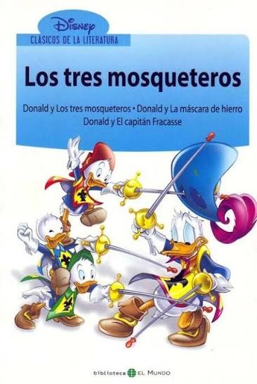Donald y los Tres Mosqueteros - Donald y la Máscara de Hierro - Donald y el Capitán Fracasse