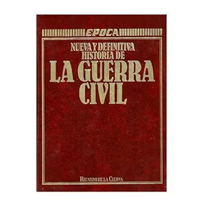 Nueva y Definitiva Historia de la Guerra Civil