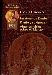 Las Rimas de Dante; Dante y Su Época; Algunos Juicios Sobre Alejandro Manzoni