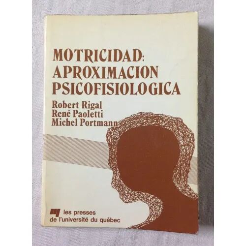 Motricidad : Aproximación Psicofisiológica