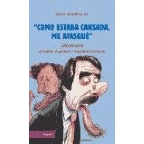 Como Estaba Cansada Me Atasqué