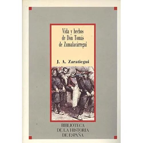 Vida y Hechos de Don Tomás de Zumalacárregui