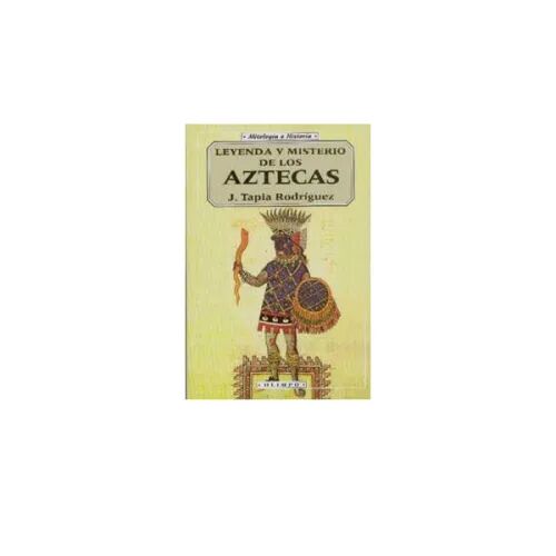 Leyenda y Misterio Aztecas