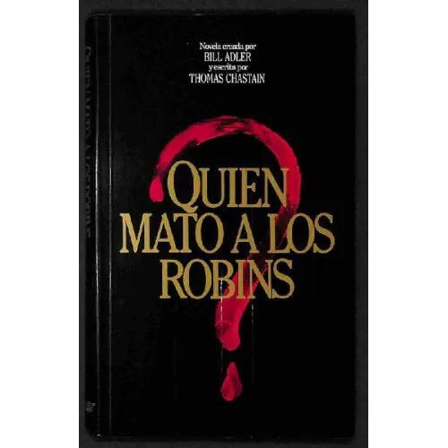 ¿Quién Mató a los Robins?