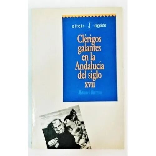 Clerigos Galantes en Andalucia