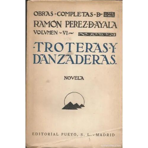 Troteras y Danzaderas - Obras Completas VI