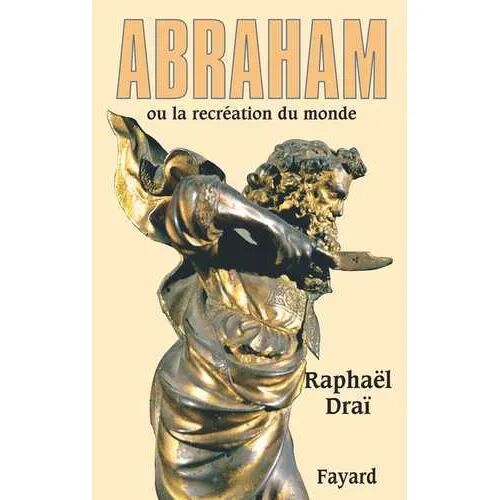 Abraham Ou la Recreaction Du Monde