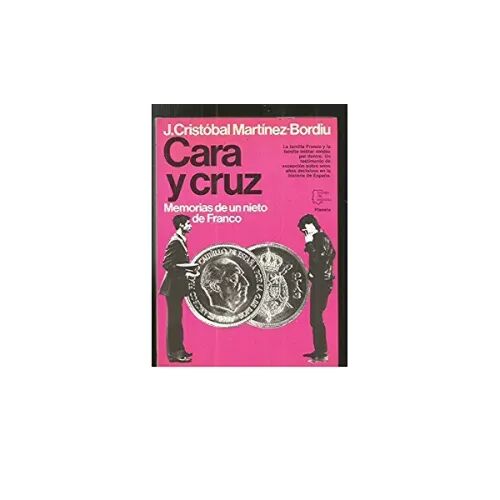 Cara y Cruz. Memorias de un Nieto de Franco