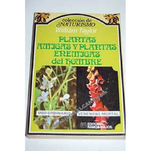 Plantas Amigas y Plantas Enemigas del Hombre