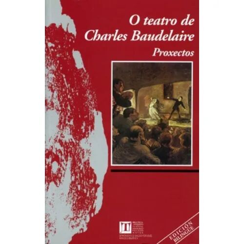 O Teatro de Charles Baudelaire. Proxectos