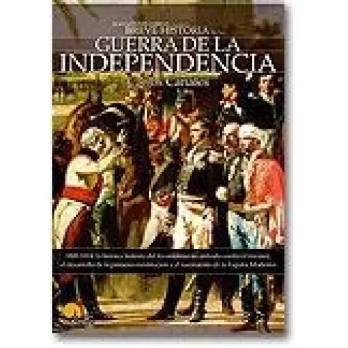 Breve Historia de la Guerra de Independencia Española