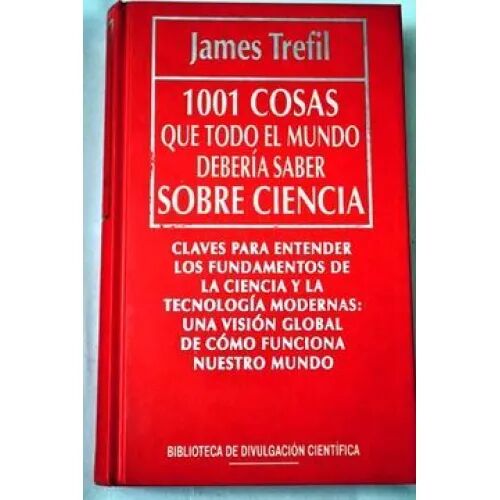 1001 Cosas Que Todo el Mundo Debe Saber Sobre Ciencia