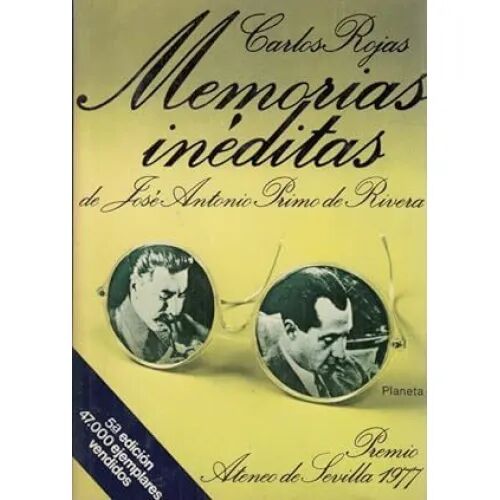 Memorias Inéditas de José Antonio Primo de Rivera