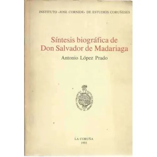 Síntesis Biográfica de Don Salvador de Madariaga .