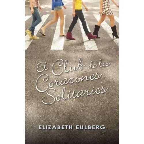 El Club de los Corazones Solitarios (El Club de los Corazones Solitarios 1)