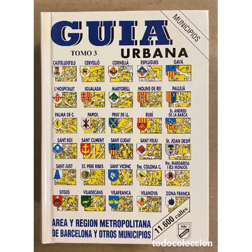 Guía Urbana del Área y Región Metropolitana de Barcelona y Otros Municipios Tomo III