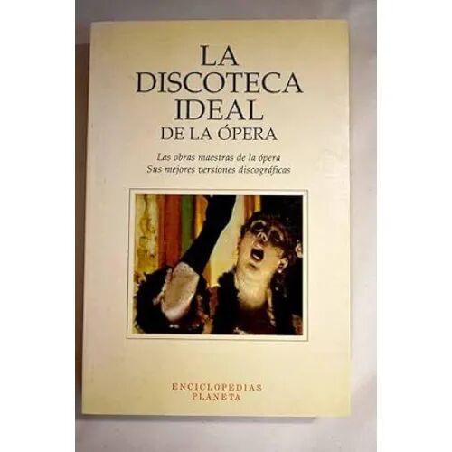 La Discoteca Ideal de la Ópera