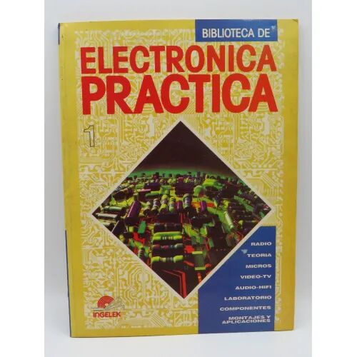 Biblioteca de Electronica Practica Tomo 1