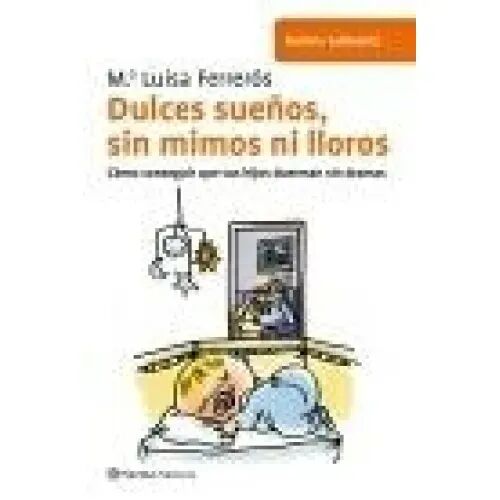Dulces Sueños, Sin Mimos Ni Lloros